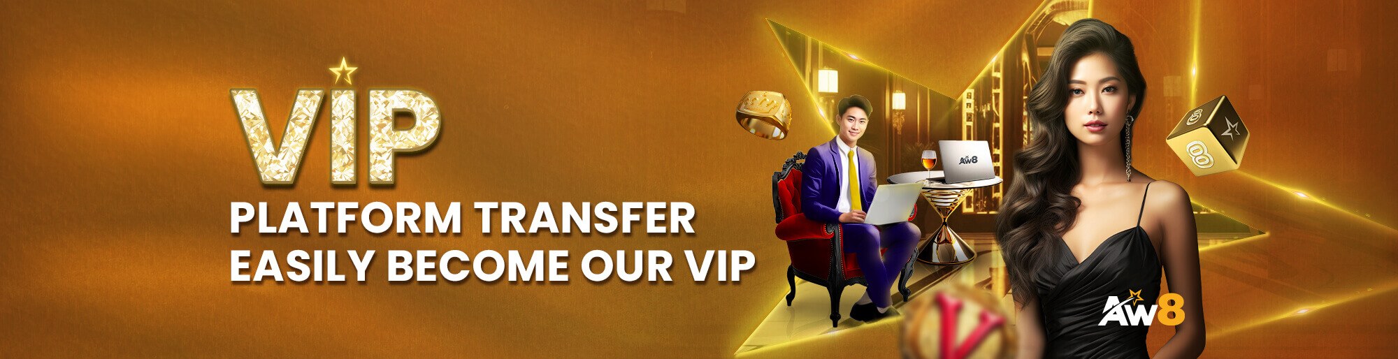 Aw8_2000 x 514_VIP_PLATFORM TRANSFER_EASILY BECOME OUR VIP_New2